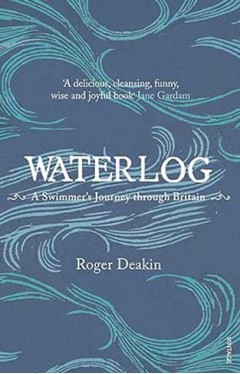 Waterlog - A Swimmer's Journey Through Britain